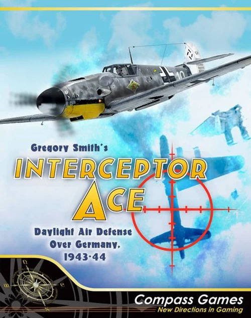 Interceptor Ace: Daylight Air Defense Over Germany, 1943-44 1 Interceptor Ace: Daylight Air Defense Over Germany, 1943-44